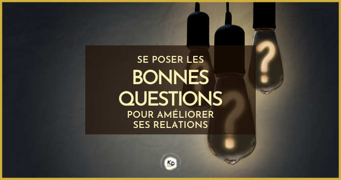 se poser les bonnes questions